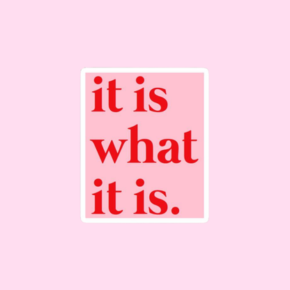 Stickers Pink mood - It is what it is
