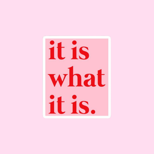 Stickers Pink mood - It is what it is