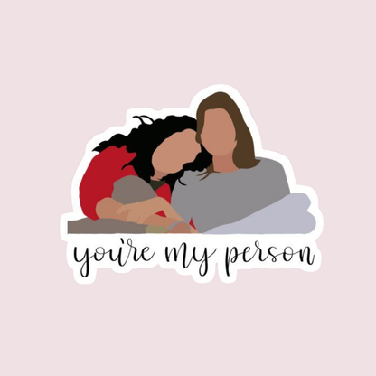 Stickers Series - You're my person