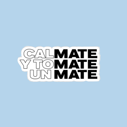 Sticker Uruguay - Cálmate y tómate un mate